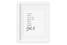 Go After What You Want or You'll Never Get It | Dorm Room Decor | Urban Wall Art | Inspirational Wall Art | Graduation Gift